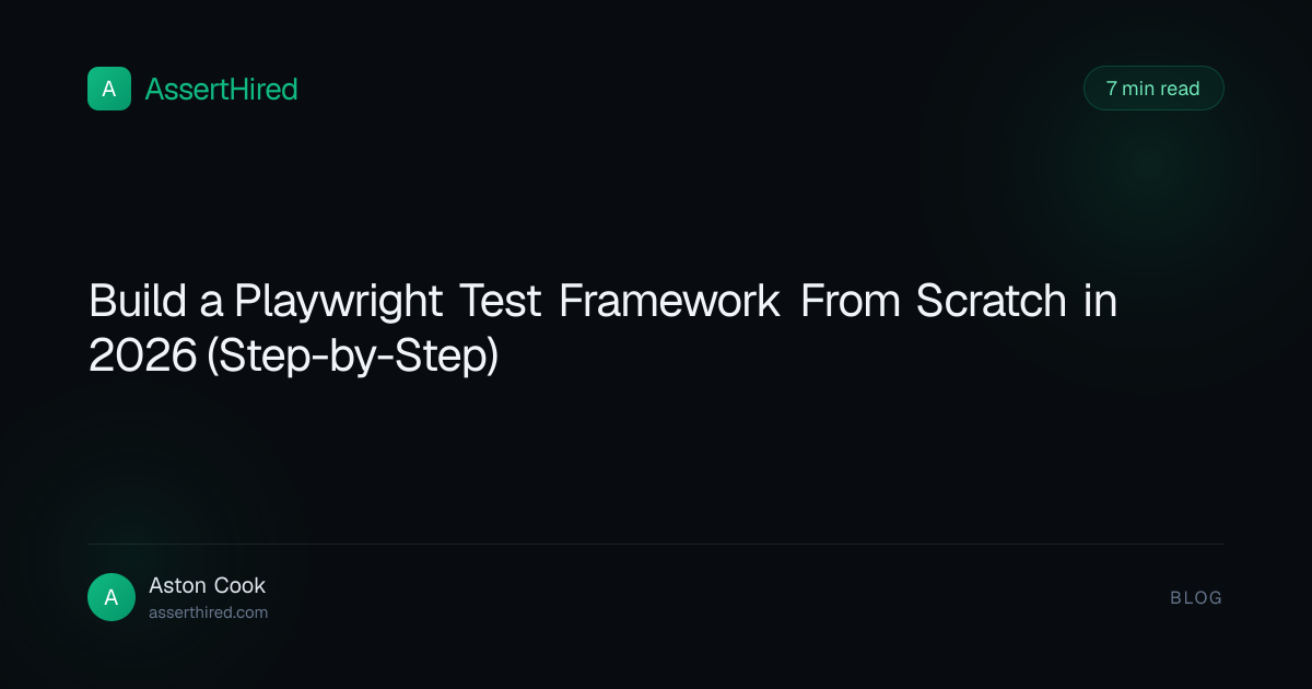 Build a Playwright Test Framework From Scratch in 2026 (Step-by-Step)